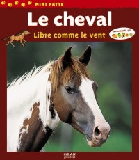 Le cheval : Libre comme le vent
