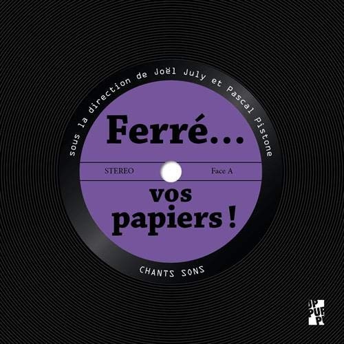 Ferré... vos papiers !