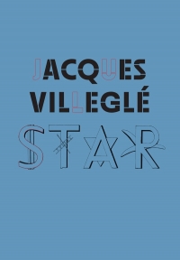 Jacques Villeglé: Star