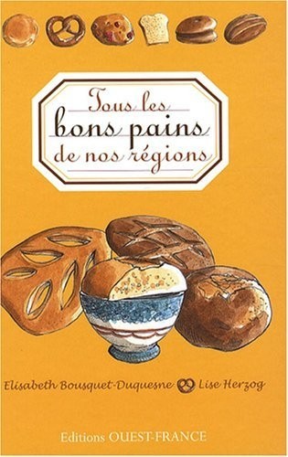 Tous les bons pains de nos régions