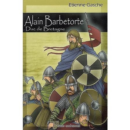 ALAIN BARBETORTE Duc de Bretagne