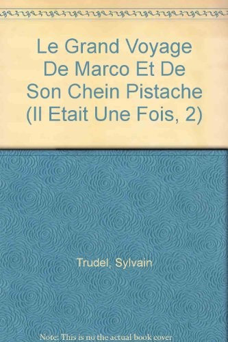 LE GRAND VOYAGE DE MARCO ET DE SON CHIEN PISTACHE