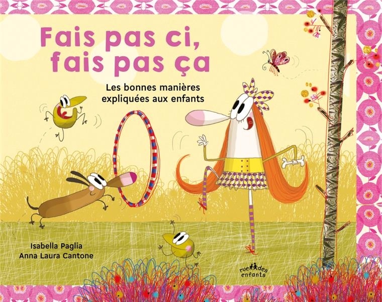 Fais pas ci, fais pas ça : Les bonnes manières expliquées aux enfants