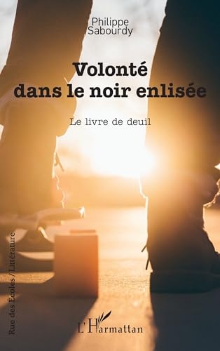 Volonté dans le noir enlisée: Le livre de deuil