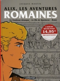 Alix : Les aventures romaines : Le Tombeau étrusque, Le Fils de Spartacus, Rome, tome 1