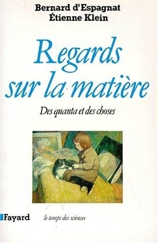 REGARDS SUR LA MATIERE. Des quanta et des choses