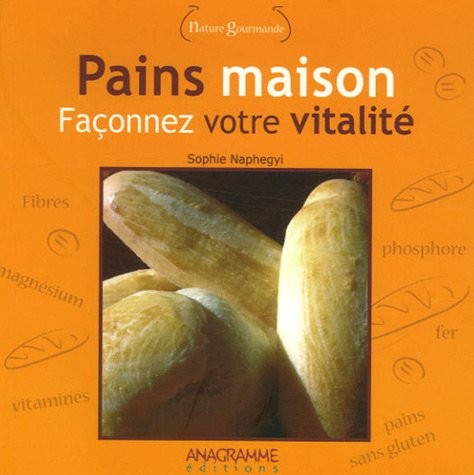 Pains maison : Façonnez votre vitalité