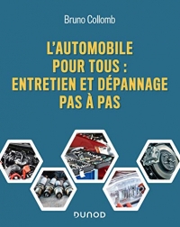 L'automobile pour tous - Entretien et dépannage pas à pas: Entretien et dépannage pas à pas