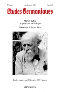 Etudes germaniques - N°1-2023: Martin Buber : Un judaïsme en dialogue. Hommage à Bernd Witte.
