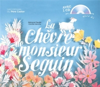 Les Histoires en Musique - la Chèvre de Monsieur Seguin (+ CD)