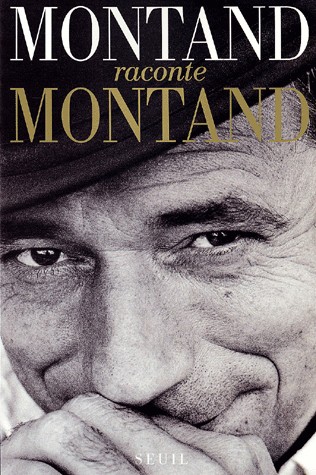 Montand raconte Montand
