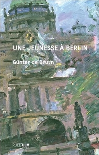 Une jeunesse à Berlin: Bilan provisoire 1926-1950