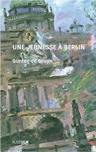 Une jeunesse à Berlin: Bilan provisoire 1926-1950