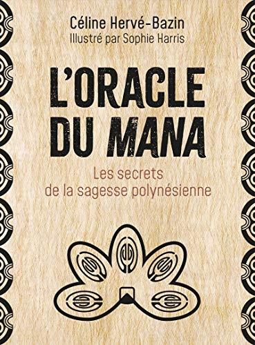 Oracle du Mana sagesse ancestrale polynésienne
