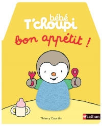 Bébé T'choupi à table - Bon appétit