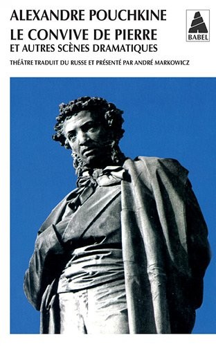 Le convive de pierre et autres scènes dramatiques