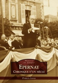 Epernay - Chronique dun siècle