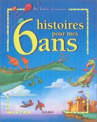 6 histoires pour mes 6 ans (1 livre + 1 CD audio)
