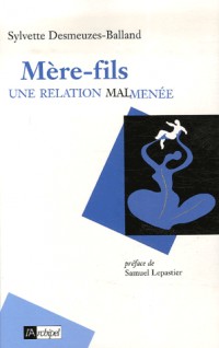 Mères-fils : Une relation malmenée