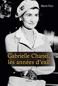 Gabrielle Chanel, les années d'exil