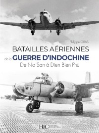 Les batailles aériennes de la guerre d'indochine