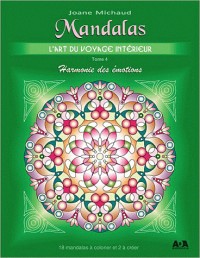 Mandalas - L'art du voyage intérieur T4 : Harmonie des émotions