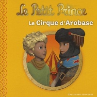 Le Petit Prince : Le Cirque d'Arobase