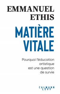 Premières lignes: L'éducation artistique et culturelle et la vie