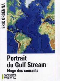 Portrait du Gulf Stream : Eloge des courants