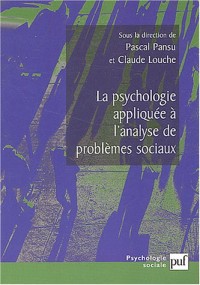 La Psychologie appliquée à l'analyse de problèmes sociaux