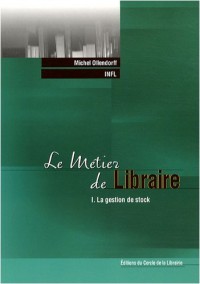 Le métier de libraire : Tome 1, La gestion de stock