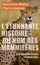 L'étonnante histoire des noms des mammifères [Poche]