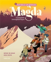 Magda, cuisinière intergalactique, 3 : Par delà les étoiles (Tome 3-Par delà les étoiles): 3 Par delà les étoiles