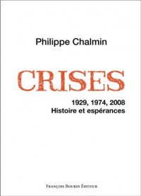 Crises : 1929, 1974, 2008. Histoire et espérances