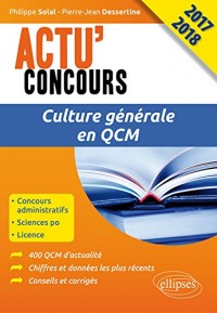 Culture Générale en QCM Actu'Concours 2017 2018