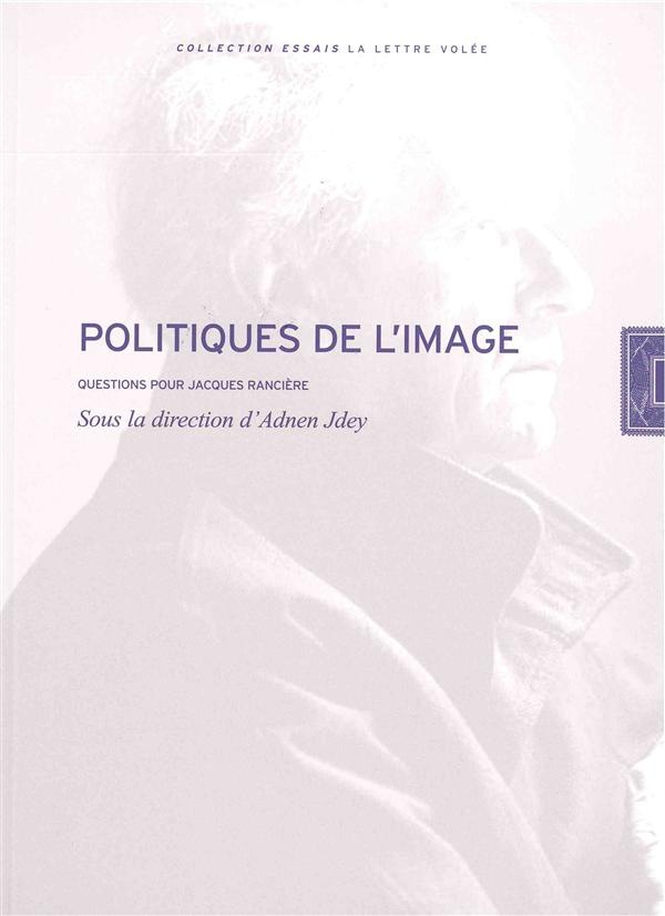 Politiques de l'image : Questions pour Jacques Rancière
