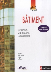 Précis de bâtiment - Conception, mis en oeuvre, normalisation