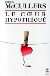 Le coeur hypothéqué