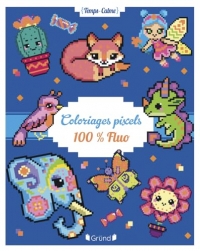 Coloriages pixels fluo – Album de coloriage – Dès 5 ans