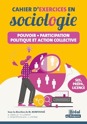 Cahier d'exercices en sociologie – Pouvoir, participation politique et action collective: Les connaissances fondamentales de la première aux études sup