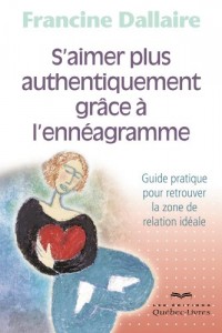 S'Aimer Plus Authentiquement Grace a l'Enneagramme  Troisième Édition