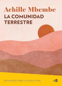 La comunidad terrestre: Reflexiones sobre la última utopía