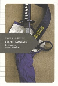 L’Esprit du geste, Petite sagesse des arts martiaux