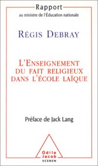 L'Enseignement du fait religieux dans l'école laïque: Coédition Odile Jacob-CNDP