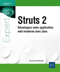 Struts 2 - Développez votre application web moderne avec Java