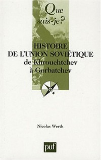 Histoire de l'Union soviétique de Khrouchtchev à Gorbatchev (1953-1991)