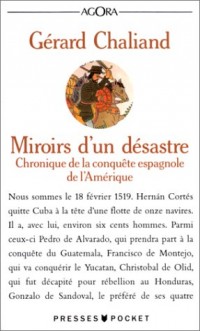 Miroirs d'un désastre : Chronique de la conquête espagnole de l'Amérique, édition 1992