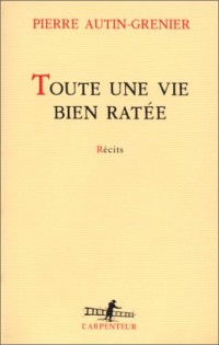 Une histoire, II : Toute une vie bien ratée