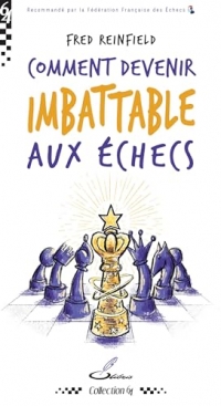 Comment devenir imbattable aux échecs