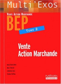 Multi'exos : Vente action marchande, BEP, tome 2 (Fiches)